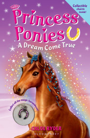Princess Ponies 2: A Dream Come True by Chloe Ryder, 9781619631670