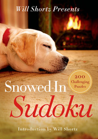 Will Shortz Presents Snowed-In Sudoku (200 Challenging Puzzles) by Will Shortz, 9781250055996