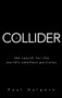 Collider (The Search for the World's Smallest Particles) by Paul Halpern, 9780470286203