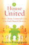 A House United (How Christ-Centered Unity Can End Church Division) by Francis Frangipane, 9780800793975