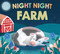 Night Night Farm (Night Night Books) (A cozy, rhyming bedtime book) by Roger Priddy, 9780312521639