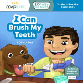 I Can Brush My Teeth by Sophia Day, Celestte Dills, Timothy Zowada, 9781637959312