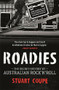 Roadies (The Secret History of Australian Rock'n'Roll) by Stuart Coupe, 9780733638749