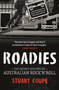 Roadies (The Secret History of Australian Rock'n'Roll) by Stuart Coupe, 9780733638749