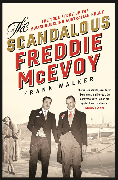 The Scandalous Freddie McEvoy by Frank Walker, 9780733639876