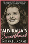Australia's Sweetheart (The amazing story of forgotten Hollywood star Mary Maguire) by Michael Adams, 9780733640292