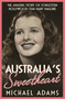 Australia's Sweetheart (The amazing story of forgotten Hollywood star Mary Maguire) by Michael Adams, 9780733640292