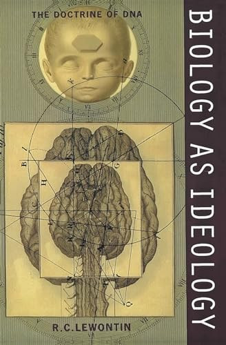 Biology as Ideology (The Doctrine of DNA) by Richard C. Lewontin, 9780060975197
