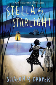 Stella by Starlight by Sharon M. Draper, 9781442494978