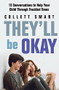 They'll Be Okay (15 Conversations to Help Your Child Through Troubled Times) by Collett Smart, 9780733640766