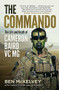 The Commando (The life and death of Cameron Baird, VC, MG) by Ben Mckelvey, 9780733640803