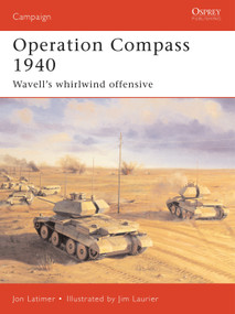 Operation Compass 1940 (Wavell's whirlwind offensive) by Jon Latimer, Jim Laurier, 9781855329676