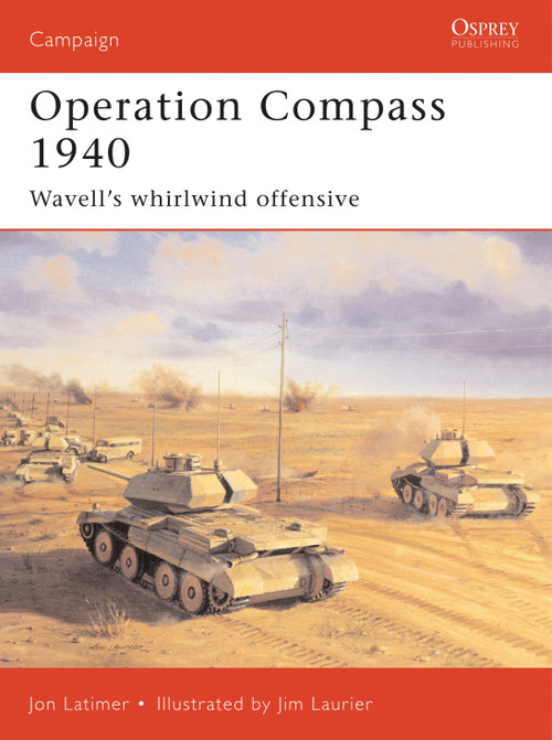 Operation Compass 1940 (Wavell's whirlwind offensive) by Jon Latimer, Jim Laurier, 9781855329676