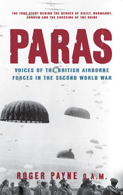 Paras (Voices of the British Airborne Forces in the Second World War) by Roger Payne, 9781445655291