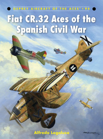 Fiat CR.32 Aces of the Spanish Civil War by Alfredo Logoluso, Richard Caruana, Mark Postlethwaite, Mark Styling, 9781846039836