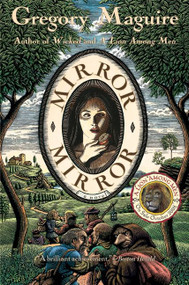 Mirror Mirror (A Novel) by Gregory Maguire, 9780060988654