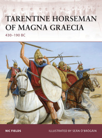 Tarentine Horseman of Magna Graecia (430-190 BC) by Nic Fields, Seán Ó'Brógáin, 9781846032790