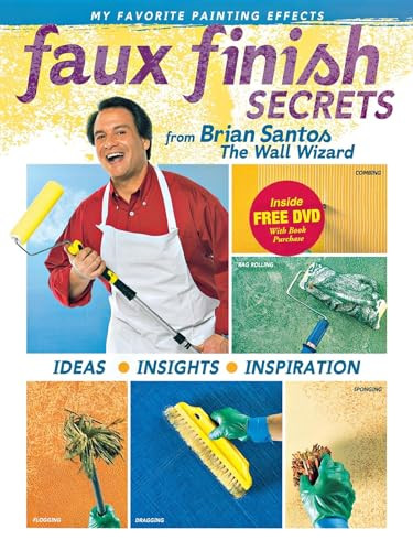Faux Finish Secrets (From Brian Santos the Wall Wizard) by Brian Santos, 9780696225482