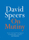 On Mutiny by David Speers, 9780733644146