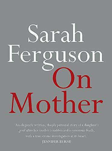 On Mother by Sarah Ferguson, 9780733644160