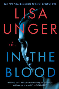 In the Blood (A Novel) by Lisa Unger, 9781451691184