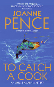 To Catch a Cook (An Angie Amalfi Mystery) by Joanne Pence, 9780061030857