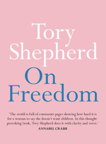 On Freedom by Tory Shepherd, 9780733644276