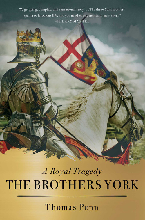 The Brothers York (A Royal Tragedy) - 9781451694185 by Thomas Penn, 9781451694185