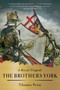 The Brothers York (A Royal Tragedy) - 9781451694185 by Thomas Penn, 9781451694185