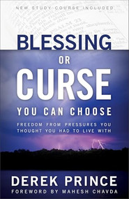 Blessing or Curse (You Can Choose) by Derek Prince, Mahesh Chavda, 9780800794088