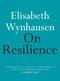On Resilience by Elisabeth Wynhausen, 9780733644368