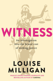 Witness - 9780733644634 by Louise Milligan, 9780733644634
