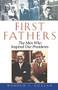 First Fathers (The Men Who Inspired Our Presidents) by Harold I. Gullan, 9781684422258