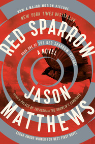 Red Sparrow (A Novel) by Jason Matthews, 9781476706139