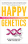 Happy Genetics (From Epigenetics to Happiness) by Pier Mario Biava, Richard Romagnoli, 9781590795101