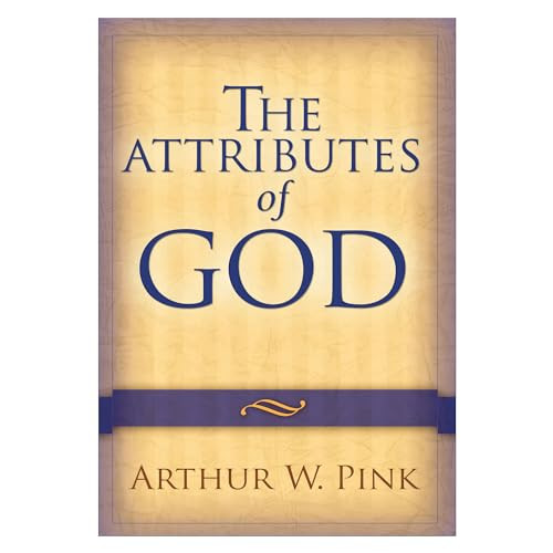 The Attributes of God by Arthur W. Pink, 9780801067723