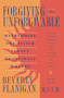 Forgiving the Unforgivable by Beverly Flanigan, 9781620456620