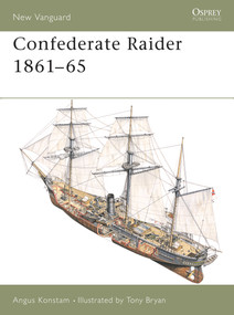 Confederate Raider 1861-65 by Angus Konstam, Tony Bryan, 9781841764962