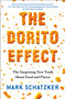 The Dorito Effect (The Surprising New Truth About Food and Flavor) by Mark Schatzker, 9781476724232
