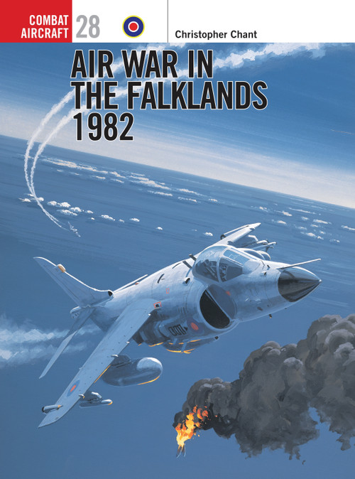 Air War in the Falklands 1982 by Chris Chant, Mark Rolfe, 9781841762937
