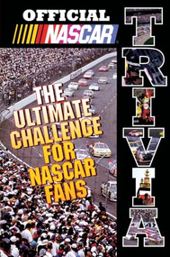 Official NASCAR Trivia (The Ultimate Challenge for NASCAR Fans) by , 9780061073045