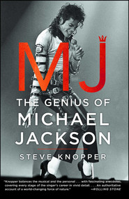 MJ: The Genius of Michael Jackson by Steve Knopper, 9781476730387