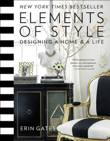 Elements of Style (Designing a Home & a Life) by Erin Gates, 9781476744872