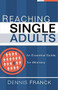 Reaching Single Adults (An Essential Guide for Ministry) by Dennis Franck, 9780801091902