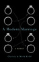 A Modern Marriage (A Memoir) by Christy Kidd, Mark Kidd, 9781476753461