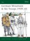 German Mountain & Ski Troops 1939-45 by Gordon Williamson, Stephen Andrew, 9781855325722