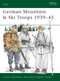 German Mountain & Ski Troops 1939-45 by Gordon Williamson, Stephen Andrew, 9781855325722