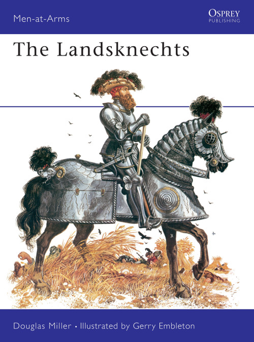 The Landsknechts by Douglas Miller, Gerry Embleton, 9780850452587