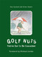 Golf Nuts (You've Got to Be Committed) by Ron Garland, 9781585360666