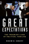Great Expectations (The Troubled Lives of Political Families) by Noemie Emery, 9780471234890
